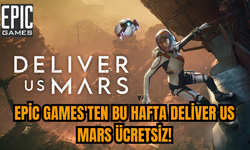 Epic Games'ten bu hafta Deliver Us Mars ücretsiz!