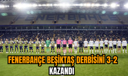 Fenerbahçe Beşiktaş derbisini 3-2 kazandı
