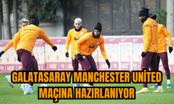 Galatasaray Manchester United maçına hazırlanıyor