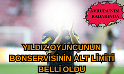 Fenerbahçe'nin genç yıldızı Avrupa'nın radarında yıldız oyuncunun bonservisinin alt limiti belli oldu