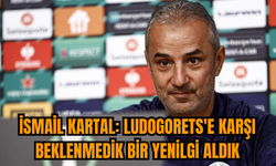 İsmail Kartal: Ludogorets'e karşı beklenmedik bir yenilgi aldık