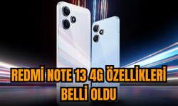Redmi Note 13 4G özellikleri belli oldu