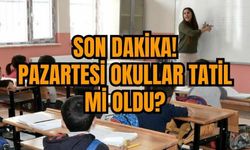 Son dakika: Pazartesi okullar tatil mi oldu?