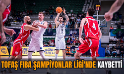 TOFAŞ FIBA Şampiyonlar Ligi'nde kaybetti