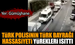 Türk Polisinin Türk Bayrağı hassasiyeti yürekleri ısıttı