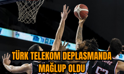 Türk Telekom deplasmanda mağlup oldu