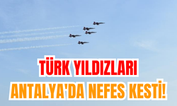 Türk Yıldızları Antalya'da nefes kesti!