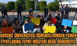Akdeniz Üniversitesi öğrencilerinden yemek fiyatlarına tepki! Müşteri değil öğrenciyiz