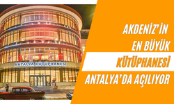 Akdeniz’in En Büyük Kütüphanesi Antalya’da Açılıyor
