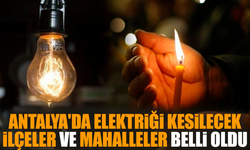 Antalya ve İlçeleri Elektrik Kesintisi! 21 Aralık 2023 Perşembe