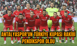 Antalyaspor'un Türkiye Kupası rakibi Pendikspor oldu