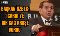 Başkan Özbek: 'Icardi’ye bir sağ kroşe vurdu'