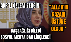 AKP’li Özlem Zengin Hasan Bitmez'e başsağlığı diledi sosyal medyadan resmen linçlendi