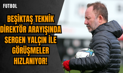 Beşiktaş teknik direktör arayışında: Sergen Yalçın ile görüşmeler hızlanıyor!