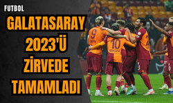 Galatasaray 2023'ü zirvede tamamladı