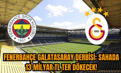 Fenerbahçe Galatasaray Derbisi: Sahada 13 Milyar TL Ter Dökecek!