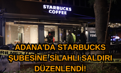 Adana'da Starbucks Şubesine Silahlı Saldırı Düzenlendi! Son detaylar