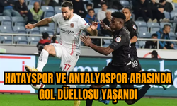Hatayspor ve Antalyaspor arasında gol düellosu yaşandı