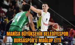 Manisa Büyükşehir Belediyespor Bursaspor'u mağlup etti