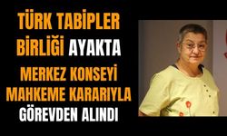 Merkez Konseyi görevden alındı! Şebnem Korur Fincancı Türk Tabipler Birliği Başkanı değil