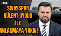 Sivasspor Bülent Uygun ile anlaşmaya yakın! Yeni hoca belli oldu