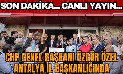 CHP Genel Başkanı Özgür Özel Antalya İl Başkanlığı'nda Konuşuyor