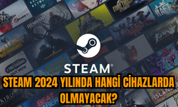Steam 2024 yılında hangi cihazlarda olmayacak?