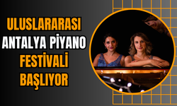 Uluslararası Antalya Piyano Festivali Başlıyor