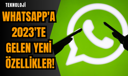 Whatsapp'a 2023'te gelen yeni özellikler!
