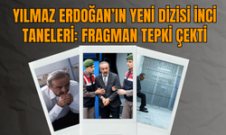 Yılmaz Erdoğan’ın Yeni Dizisi İnci Taneleri: Fragman Tepki Çekti