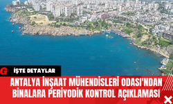 Antalya İnşaat Mühendisleri Odası'ndan Binalara Periyodik Kontrol Açıklaması