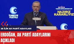 Erdoğan AK Parti'nin adaylarını açıkladı! 26 ilin AK Parti adayları