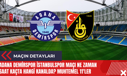 Adana Demirspor İstanbulspor maçı ne zaman saat kaçta hangi kanalda? Muhtemel 11'ler