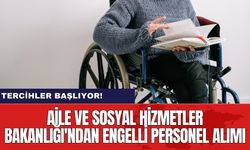 Aile ve Sosyal Hizmetler Bakanlığı'ndan engelli personel alımı