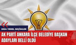 AK Parti Ankara İlçe Belediye Başkan adayları belli oldu