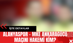 Alanyaspor - MKE Ankaragücü Maçını Hakemi Kim?