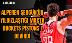 Alperen Şengün'ün yıldızlaştığı maçta Rockets Pistons'ı devirdi
