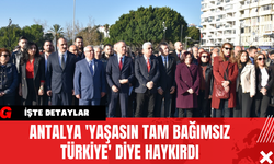 Antalya 'Yaşasın Tam Bağımsız Türkiye' Diye Haykırdı
