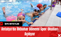 Antalya'da İlkbahar Dönemi Spor Okulları Açılıyor