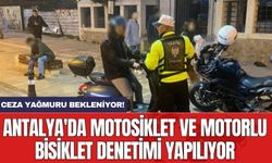 Antalya'da motosiklet ve motorlu bisiklet denetimi yapılıyor
