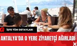 Antalya'da O Yere Ziyaretçi Ağırladı