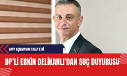 DP Ankara İl Başkanı BBP Genel Başkanı Mustafa Destici Hakkında Suç Duyurusunda Bulundu