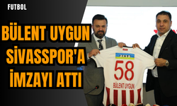 Bülent Uygun Sivasspor'a imzayı attı