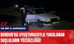 Burdur'da 100 bin liralık uy*şturucuyla yakalanan suçluların yüzsüzlüğü!