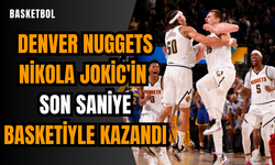 Denver Nuggets Nikola Jokic'in son saniye basketiyle kazandı