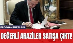 Erdoğan imzaladı: Değerli araziler satışa çıktı!