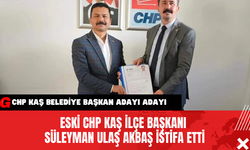 Eski CHP Kaş İlçe Başkanı Süleyman Ulaş Akbaş İstifa Etti