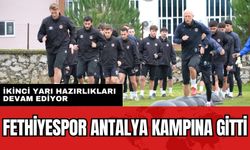 Fethiyespor Antalya kampında devam ediyor