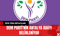 DEM Parti’nin Antalya Adayı Belirleniyor