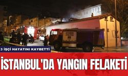 İstanbul'da yangın felaketi! 3 işçi hayatını kaybetti